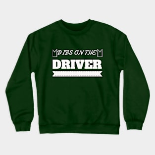 Dibs On The Driver Shirt Girlfriend 's Day Crewneck Sweatshirt